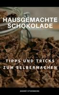 André Sternberg: Hausgemachte Schokolade 