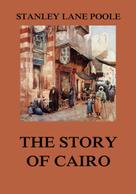 Stanley Lane Poole: The Story of Cairo 
