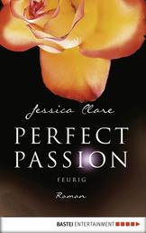 Perfect Passion - Feurig - Roman