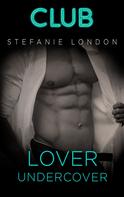 Stefanie London: Lover undercover ★★★★★
