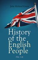John Richard Green: History of the English People (Vol. 1-8) 