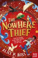 Alice M Ross: The Nowhere Thief 