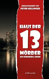 Haus der 13 Mörder - Ein Nürnberg-Krimi