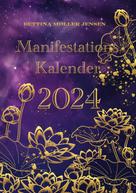 Bettina Møller Jensen: Manifestationskalender 2024 
