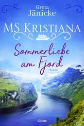 MS Kristiana - Sommerliebe am Fjord - Roman