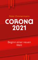 Peter Zimmermann: Corona 2021 