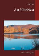 Heike Haas: Am Mittelrhein 