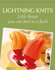Lightning Knits - Little things you can knit in a flash
