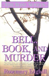 Bell, Book, and Murder - The Bast Mysteries (Speak Daggers To Her, Book of Moons, The Bowl of Night)