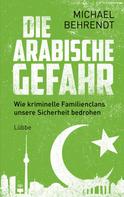 Michael Behrendt: Die arabische Gefahr ★★★★★