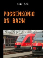 Poggenkönig un Bahn - Tönning Krimi 3