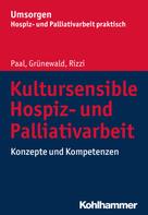 Piret Paal: Kultursensible Hospiz- und Palliativarbeit 