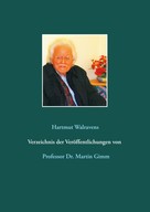 Hartmut Walravens: Verzeichnis der Veröffentlichungen von Prof. Dr. Martin Gimm 