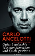 Carlo Ancelotti: Quiet Leadership – Wie man Menschen und Spiele gewinnt ★★★★