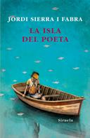 Jordi Sierra i Fabra: La isla del poeta 