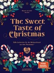 The Sweet Taste of Christmas - Süße Leckereien für die Weihnachtszeit aus dem Thermomix®