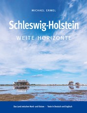 Schleswig-Holstein. Weite Horizonte - Deutsch · Englisch