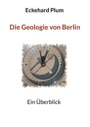 Die Geologie von Berlin - Ein Überblick
