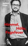 Heribert Prantl: Himmel, Hölle, Fegefeuer ★★★★
