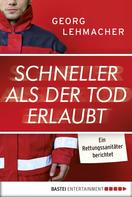 Georg Lehmacher: Schneller als der Tod erlaubt ★★★★