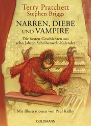 Narren, Diebe und Vampire - Das Beste aus zehn Jahren Schweibenwelt-Kalendern - Mit Illustrationen von Paul Kidby