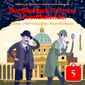 Das römische Konklave - Der Sherlock Holmes-Adventkalender, Tag 5 (Ungekürzt)