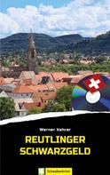 Werner Kehrer: Reutlinger Schwarzgeld 