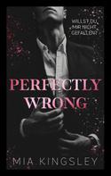 Mia Kingsley: Perfectly Wrong ★★★★