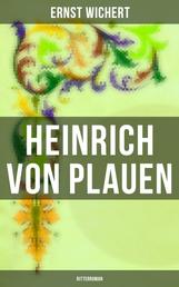 Heinrich von Plauen: Ritterroman - Historischer Roman
