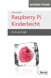 Raspberry Pi Kinderleicht - Pi 4 mit 8 GB