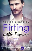 Claire Kingsley: Flirting with Forever ★★★★
