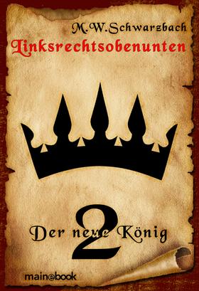 Linksrechtsobenunten - Band 2: Der neue König