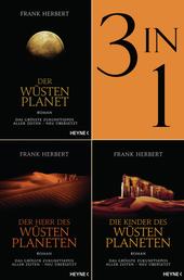 Der Wüstenplanet Band 1-3: Der Wüstenplanet / Der Herr des Wüstenplaneten / Die Kinder des Wüstenplaneten (3in1-Bundle) - Drei Romane in einem Band