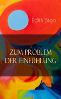 Edith Stein: Zum Problem der Einfühlung 
