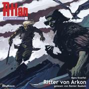 Atlan Zeitabenteuer 08: Ritter von Arkon - Atlan Zeitabenteuer