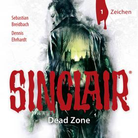 Sinclair, Staffel 1: Dead Zone, Folge 1: Zeichen