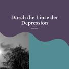 Ruth Senff: Durch die Linse der Depression 