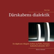 Dårskabens dialektik - En digtkrans tilegnet Aarhus og Pafos, Europas kulturhovedstæder 2017