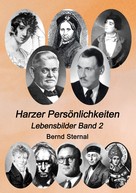 Bernd Sternal: Harzer Persönlichkeiten 