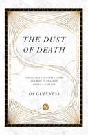 Os Guinness: The Dust of Death 