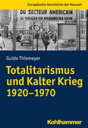 Totalitarismus und Kalter Krieg (1920-1970)