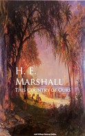 H. E. Marshall: This Country of Ours 