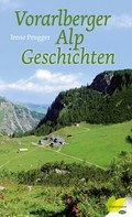 Irene Prugger: Vorarlberger Alpgeschichten ★★★★★