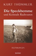 Kurt Thümmler: Die Speckbemme und Konrads Radtouren 