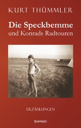 Die Speckbemme und Konrads Radtouren - Erzählungen