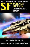 Alfred Bekker: Science Fiction Dreierband 3059 