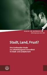 Stadt, Land, Frust? - Eine Greifswalder Studie zur arbeitsbezogenen Gesundheit im Stadt- und Landpfarramt