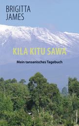 Kila Kitu Sawa - Mein tansanisches Tagebuch