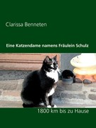 Clarissa Benneten: Eine Katzendame namens Fräulein Schulz ★★★★★