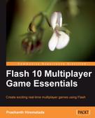 Prashanth Hirematada: Flash 10 Multiplayer Game Essentials 